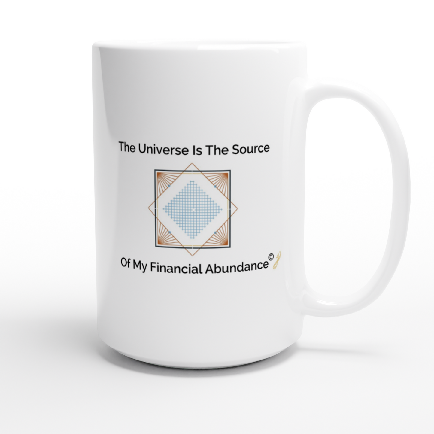 The MindShift Mug: The Universe Is The Source Of My Financial Abundance