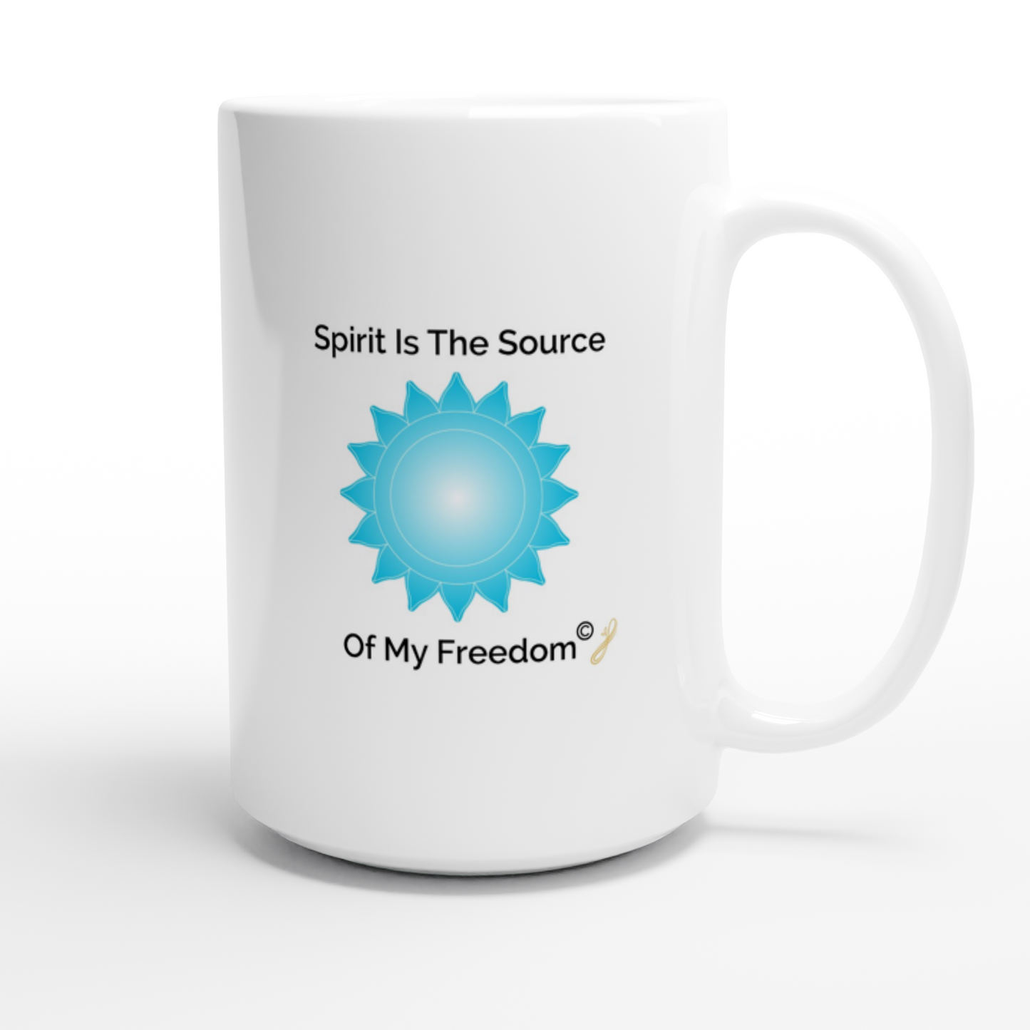 The MindShift Mug: Spirit Is The Source Of My Freedom