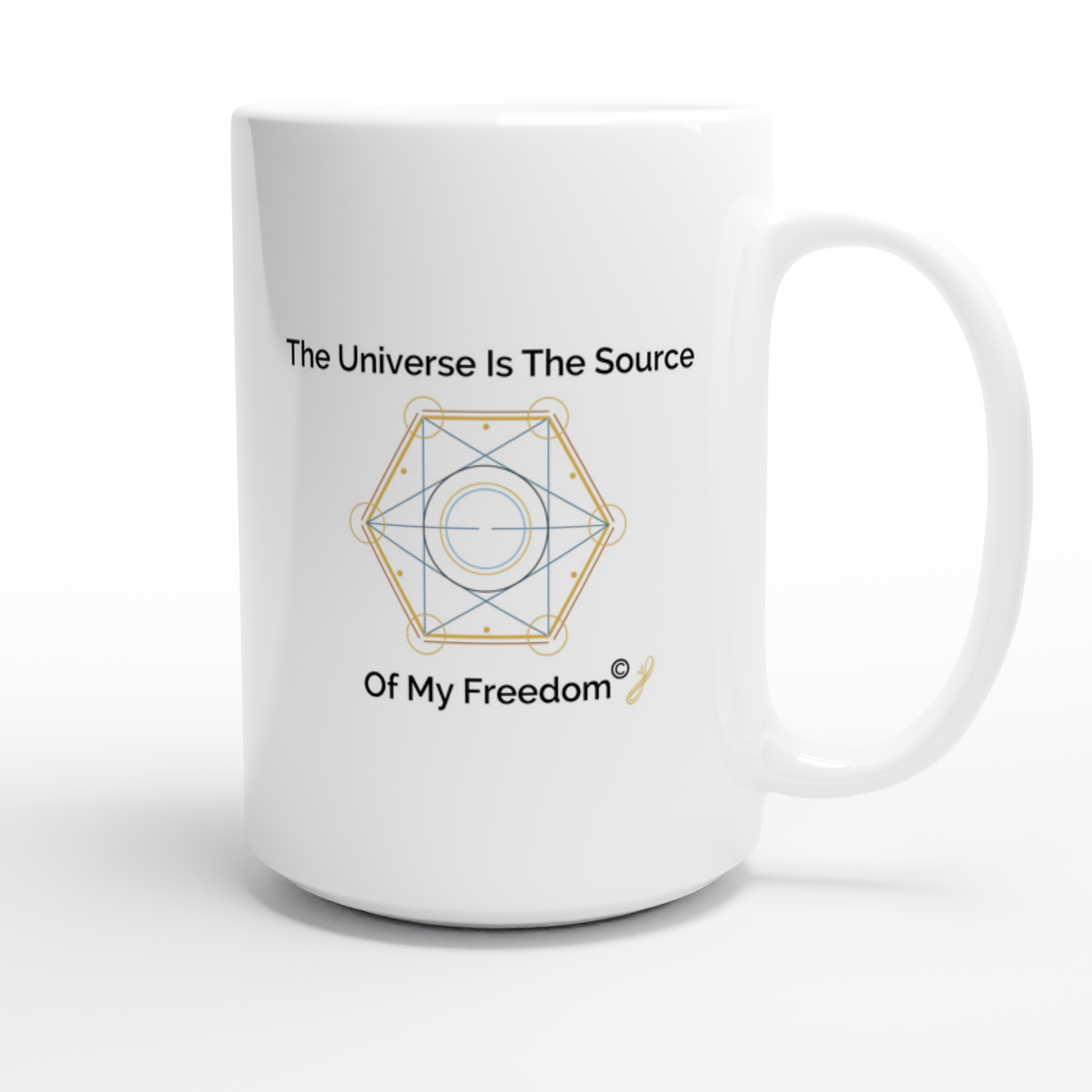 The MindShift Mug: The Universe Is The Source Of My Freedom