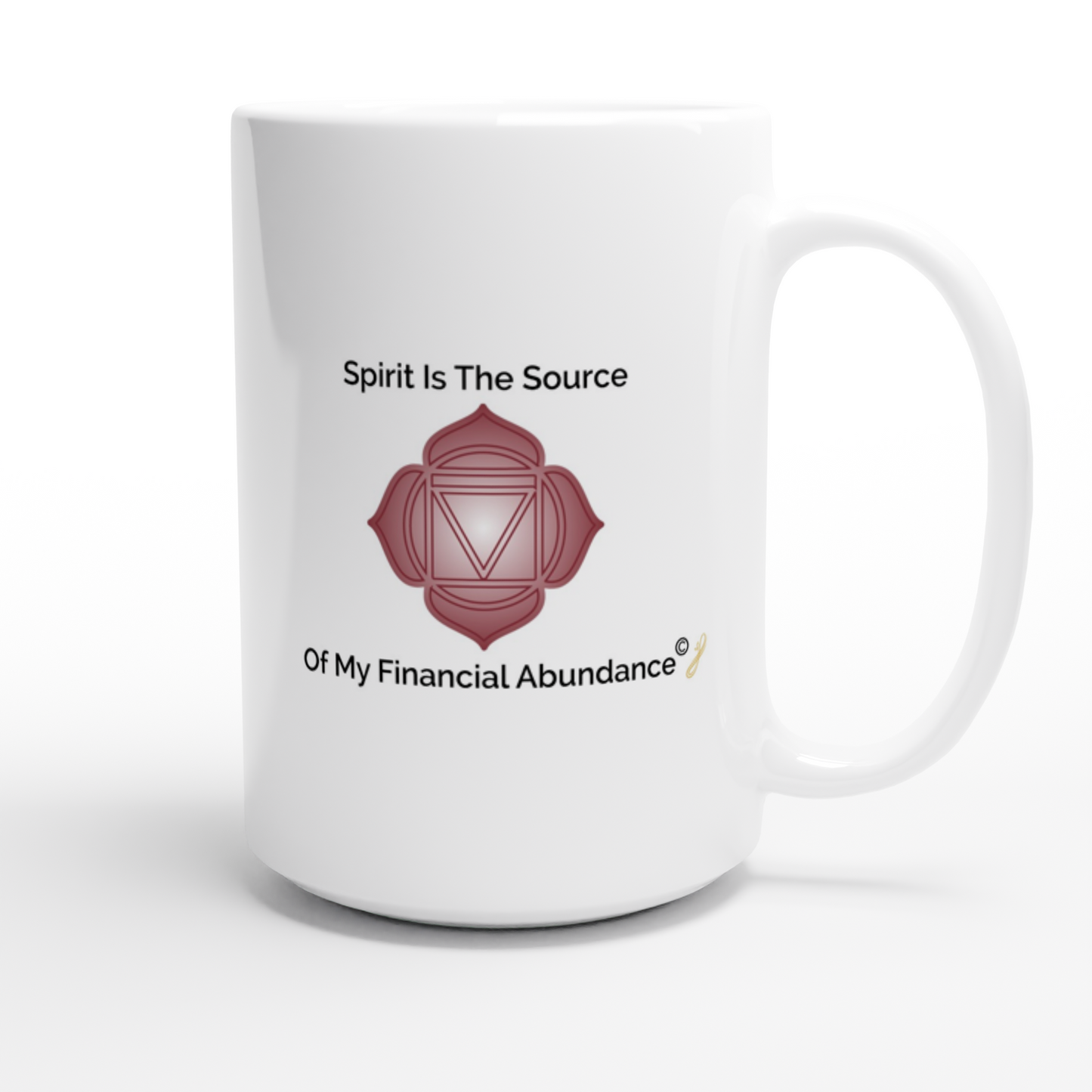 The MindShift Mug:  Spirit Is The Source Of My Financial Abundance