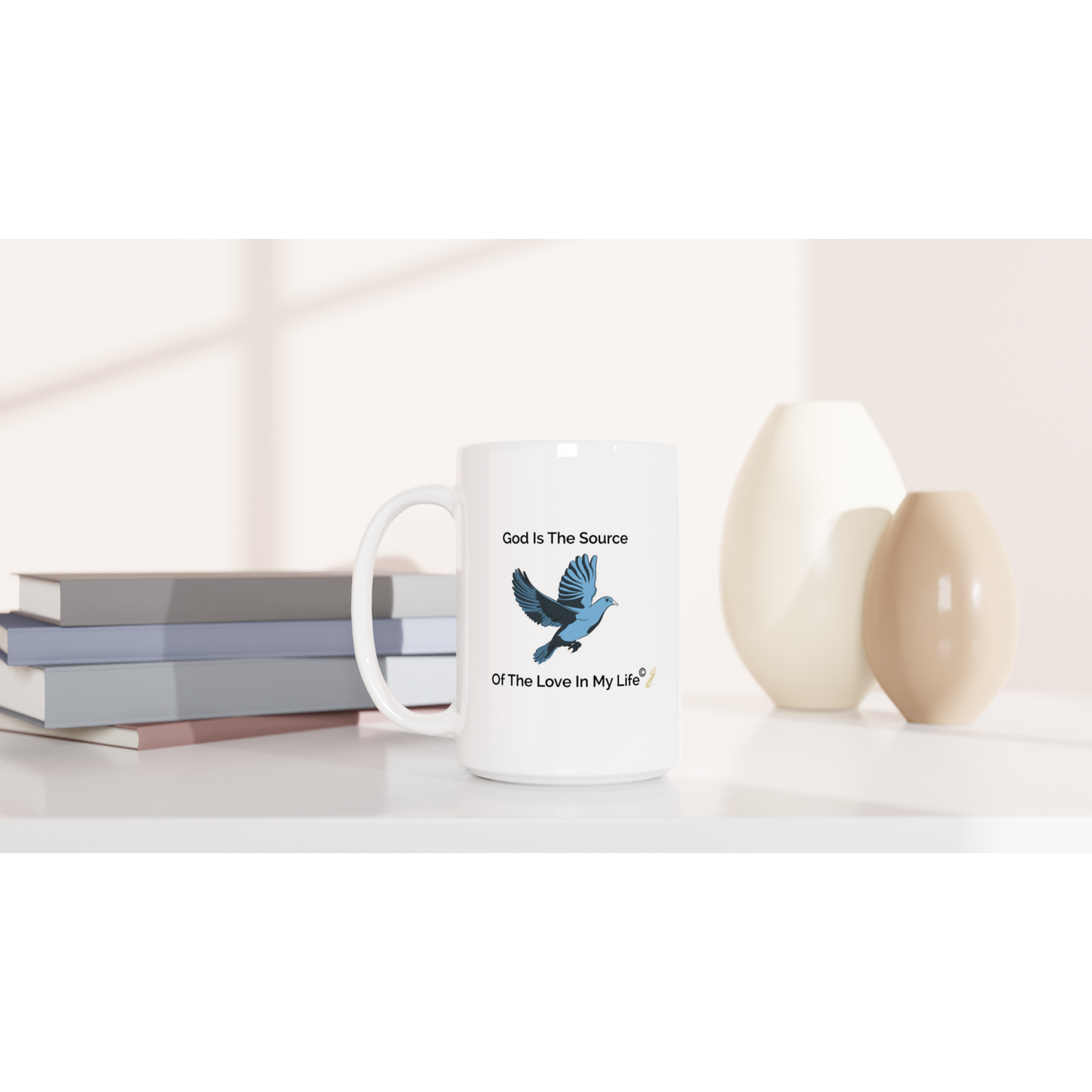The MindShift Mug:  God Is The Source Of The Love In My Life