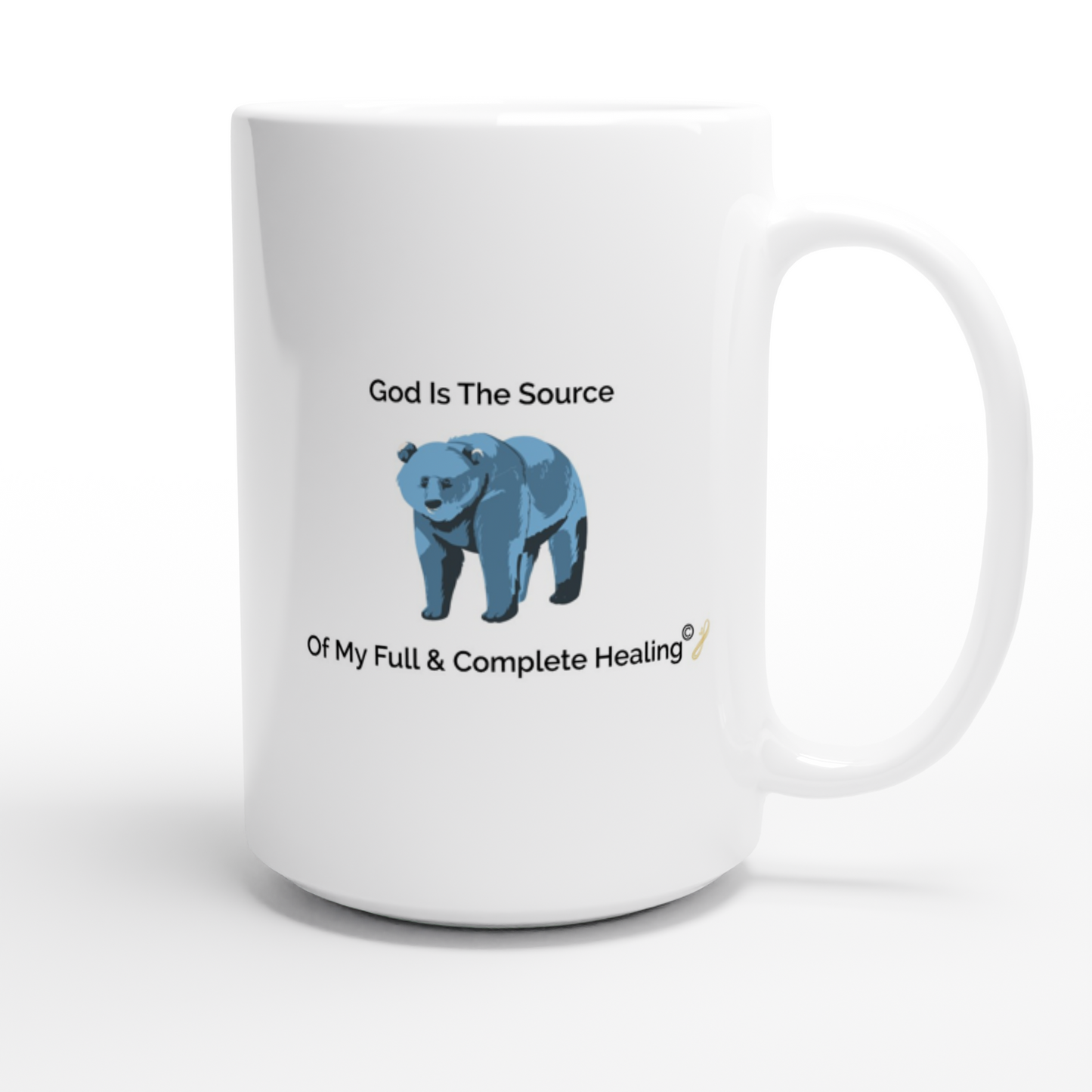 The MindShift Mug:  God Is The Source Of My Full & Complete Healing