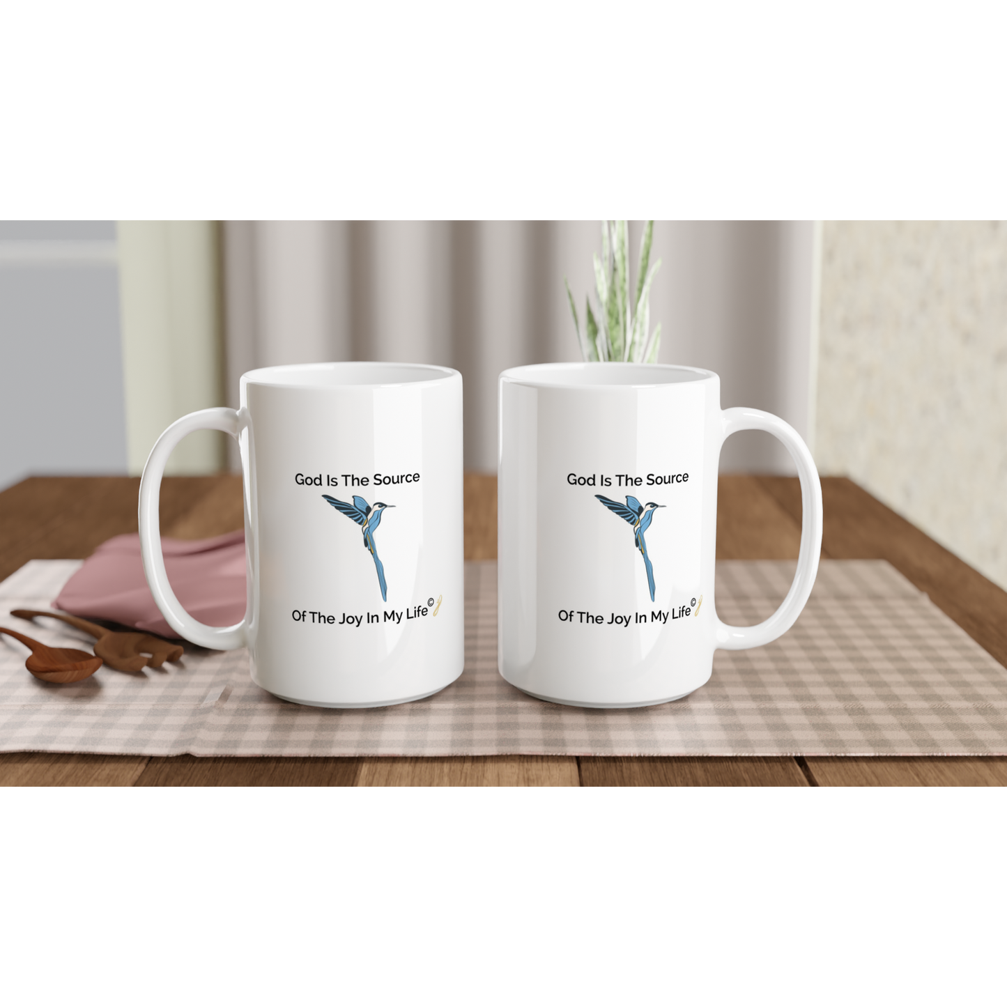 The MindShift Mug:  God Is The Source Of The Joy In My Life
