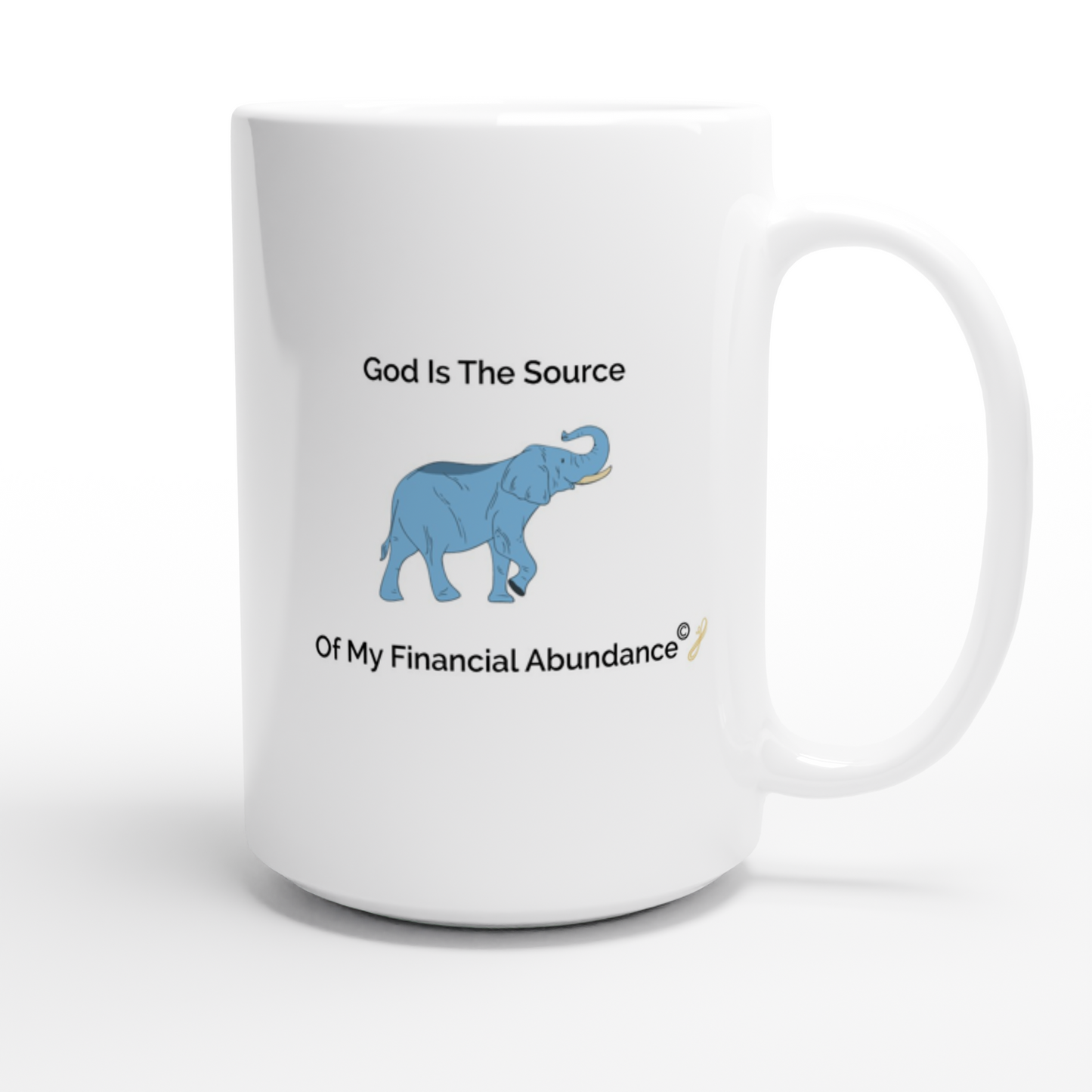 The MindShift Mug:  God Is The Source Of My Financial Abundance